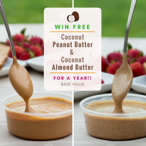 Win Coconut Peanut Butter & Coconut Almond Butter for a Year!!